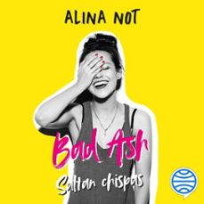 bad ash 1. saltan chispas (audiolibro)-alina not-9788408255611
