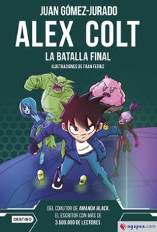 alex colt 7: la batalla final-juan gomez jurado-9788408288411