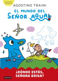 el mundo del señor agua 2. ¿donde estas, señora brisa?-agostino traini-9788408291411