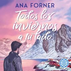 todos los inviernos a tu lado (audiolibro)-ana forner-9788408321811