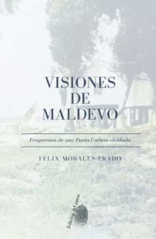 visiones de maldevo: fragmentos de una punta umbria olvidada-9788409381111