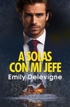 a solas con mi jefe (ebook)-emily delevigne-9788410070011