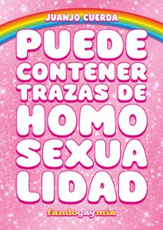 puede contener trazas de homosexualidad-juanjo cuerda-9788410126411