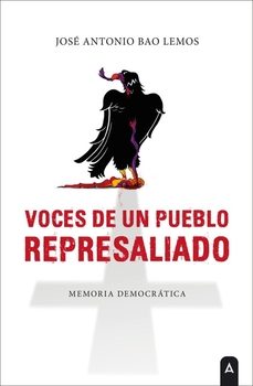 voces de un pueblo represaliado-jose antonio bao lemos-9788410155411