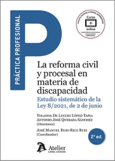 reforma civil y procesal en materia de discapacidad 2024. estudio sistematico de la ley 8/2021, de 2 de junio-yolanda de lucchi lopez tapia-9788410174511