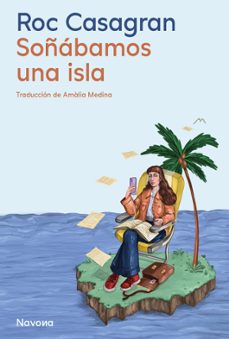 soñabamos una isla-roc casagran-9788410180611