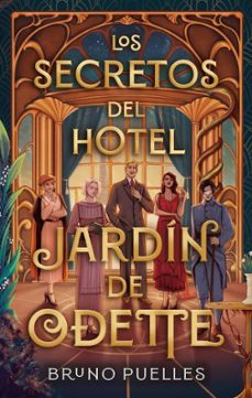 los secretos del hotel jardín de odette-bruno puelles-9788410239111