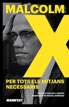 per tots els mitjans necessaris-malcom x-9788410344211