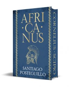 africanus (edicion especial limitada) (trilogia africanus 1)-santiago posteguillo-9788410381711