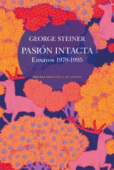 pasion intacta-george steiner-9788410415911
