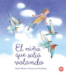 el niño que salió volando-muriel villanueva perarnau-9788410447011