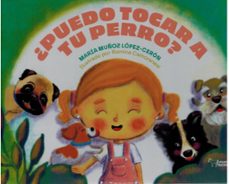 ¿puedo tocar a tu perro?-maria muñoz lopez ceron-9788410602311