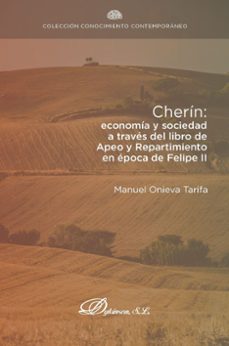 cherin: economia y sociedad a traves del libro de apeo y repartimiento en epoca de felipe ii (ebook)-manuel onieva tarifa-9788410704411