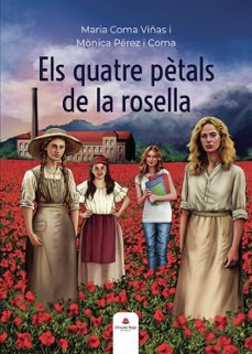 els quatre pètals de la rosella-maria coma viñas-monica perez i coma-9788410738911