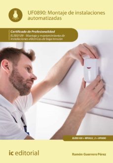 (i.b.d.) uf0890 montaje de instalaciones automatizadas. uf0890 2ª edicion-ramon guerrero perez-9788411038911