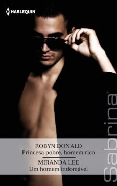 princesa pobre, homem rico - um homem indomavel (ebook)-robyn donald-miranda lee-9788411059411