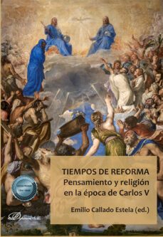 tiempos de reforma. pensamiento y religion en la epoca de carlos v (ebook)-emilio callado estela-9788411228411