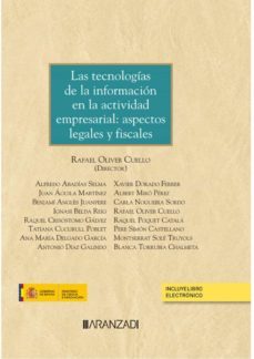 tecnologias de la informacion en la actividad empresarial: aspectos legales y fiscales-rafael oliver cuello-9788411254311