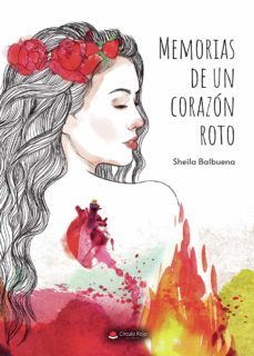 memorias de un corazon roto (ebook)-sheila balbuena-9788411550611