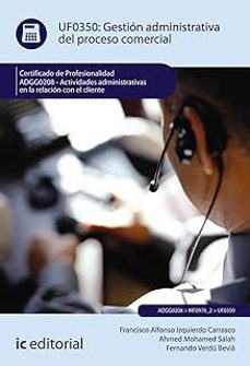 (i.b.d.) adgg0208 gestión administrativa del proceso comercial. actividades administrativas en la relación con el cliente-9788411845311