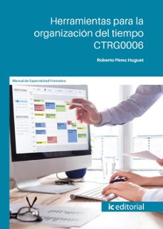(i.b.d.) ctrg0006 herramientas para la organizacion del tiempo.-roberto perez huguet-9788411847711