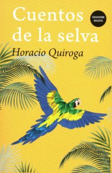 cuentos de la selva-horacio quiroga-9788412004311