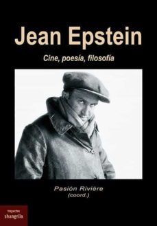 jean epstein: cine, poesia, filosofia-pasion riviere-9788412153811