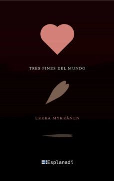 tres fines del mundo-erkka mykkanen-9788412213911
