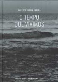 o tempo que vivimos-roberto varela fariña-9788412222111