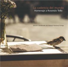 la cadencia del mundo-rosendo tello-9788412253511