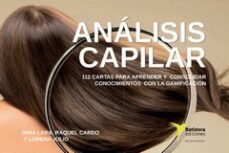analisis capilar: juego con 112 cartas para aprender y consolidar conocimientos con la gamificacion-inmaculada lara fort-9788412302011