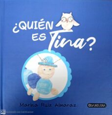 ¿quien es tina?-marina ruiz almaraz-9788412307511