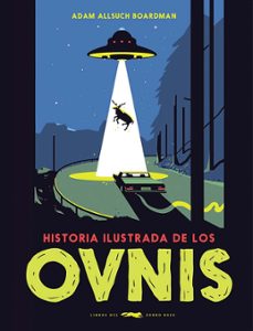 historia de los ovnis-adam allsuch boardman-9788412314311