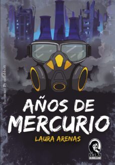 años de mercurio-laura arenas manzanares-9788412370911