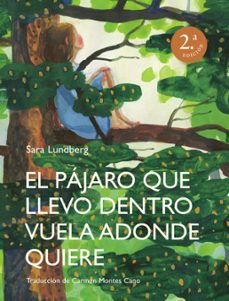 el pajaro que llevo dentro vuela adonde quiere (ebook)-sara lundberg-9788494887499