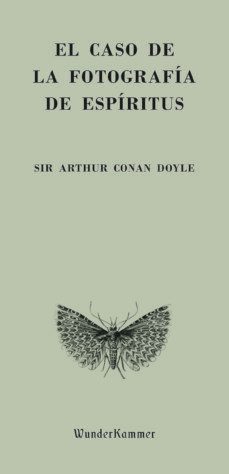 el caso de la fotografia de espiritus-arthur conan doyle-9788412401011