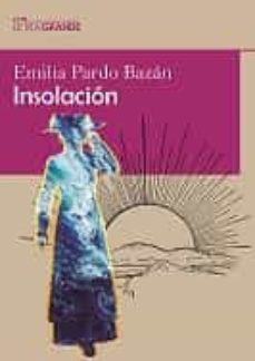 insolacion (edicion en letra grande)-emilia pardo bazan-9788412406511