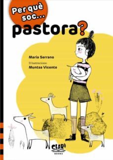 per que soc pastora?-maria serrano-9788412523911