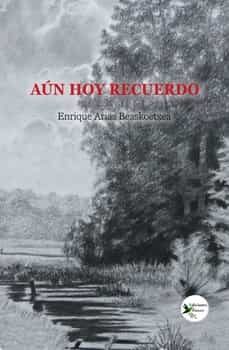 aun hoy recuerdo-enrique arias beaskoetxea-9788412679311