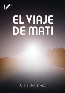 el viaje de mati (ebook)-clara gutiérrez muñoz-9788412790528