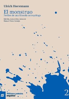el monstruo - perfiles de una filosofia antropofuga-9788412802511