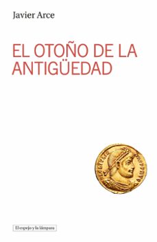 el otoño de la antigüedad-javier arce-9788412954111