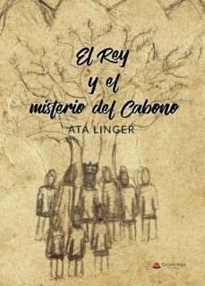 el rey y el misterio del cabono-ata linger-9788413040011