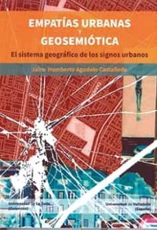 empatias urbanas y geosemiotica-jairo humbe rto agudelo castañeda-9788413201511