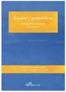 exodos y geopoliticas-valerio rocco lozano-9788413243511