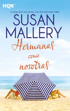 hermanas como nosotras-susan mallery-9788413289311