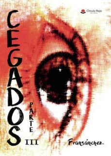cegados. parte iii (ebook)-9788413311111