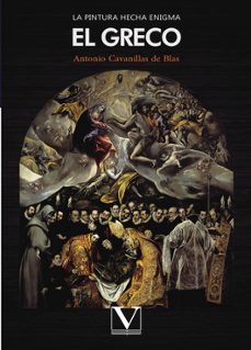la pintura hecha enigma. el greco-antonio cavanillas de blas-9788413375311
