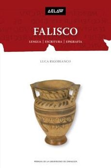 falisco. lengua, escritura y epigrafía-luca rigobianco-9788413400211