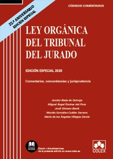ley orgánica del tribunal del jurado. comentarios, concordancias y jurisprudencia-9788413590011
